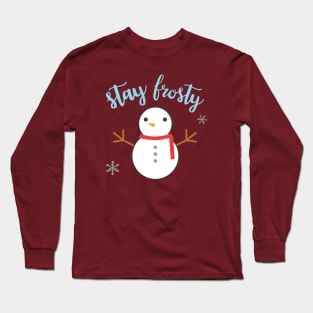 Cute Snowman Stay Frosty Long Sleeve T-Shirt